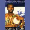 Djamil Thiam - Super Tey Mou Neekh, Vol. 2